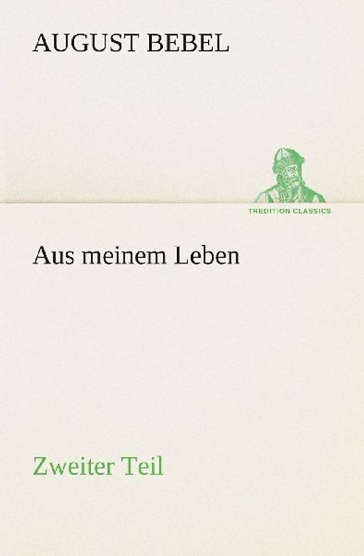Aus meinem Leben - Zweiter Teil