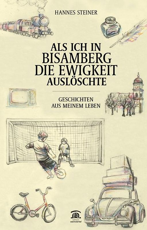 Als ich in Bisamberg die Ewigkeit auslöschte.