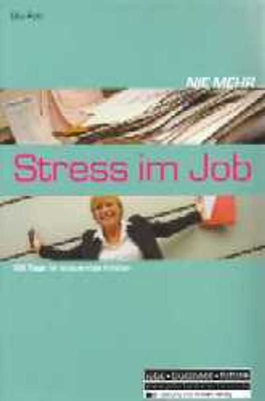 Nie mehr Stress im Job