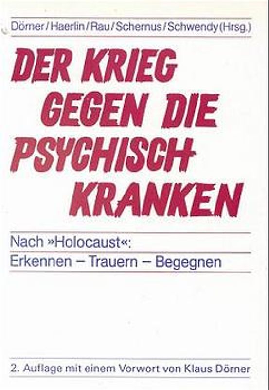 Der Krieg gegen die psychisch Kranken