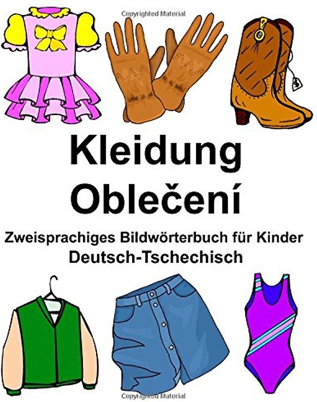 Deutsch-Tschechisch Kleidung Zweisprachiges Bildwörterbuch für Kinder (FreeBilingualBooks.com)