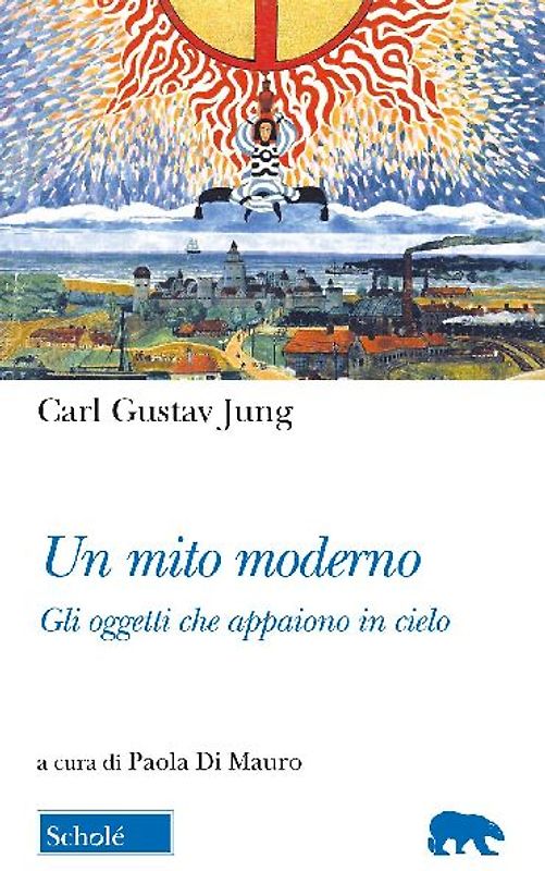 Un mito moderno. Gli oggetti che appaiono in cielo. Testo tedesco a fronte