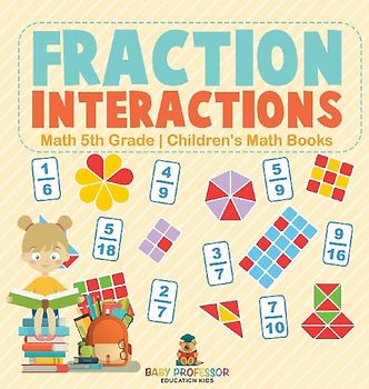 Fraction Interactions - Math 5th Grade | Children's Math Books