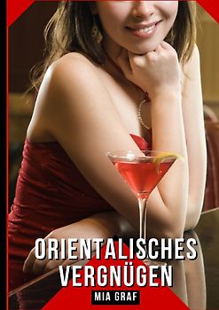 Orientalisches Vergnügen