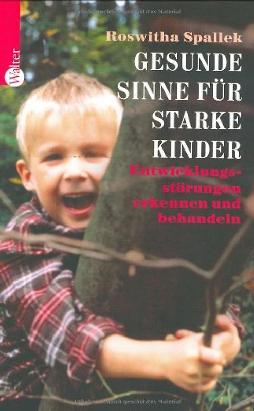 Gesunde Sinne für starke Kinder