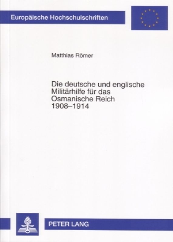 Die deutsche und englische Militärhilfe für das Osmanische Reich 1908-1914