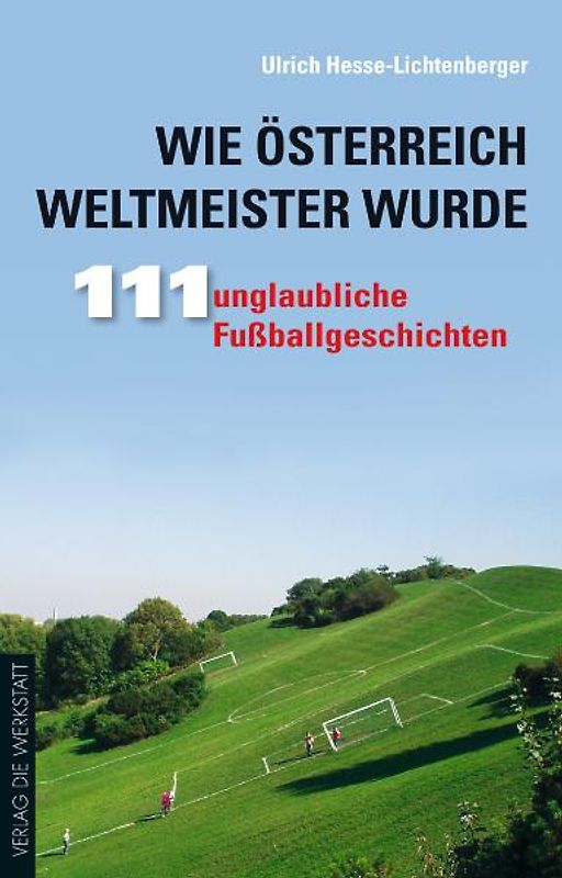 Wie Österreich Weltmeister wurde