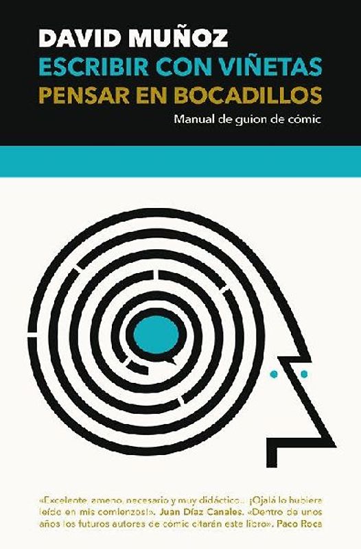 Escribir con viñetas, pensar en bocadillos : manual de guión de cómic