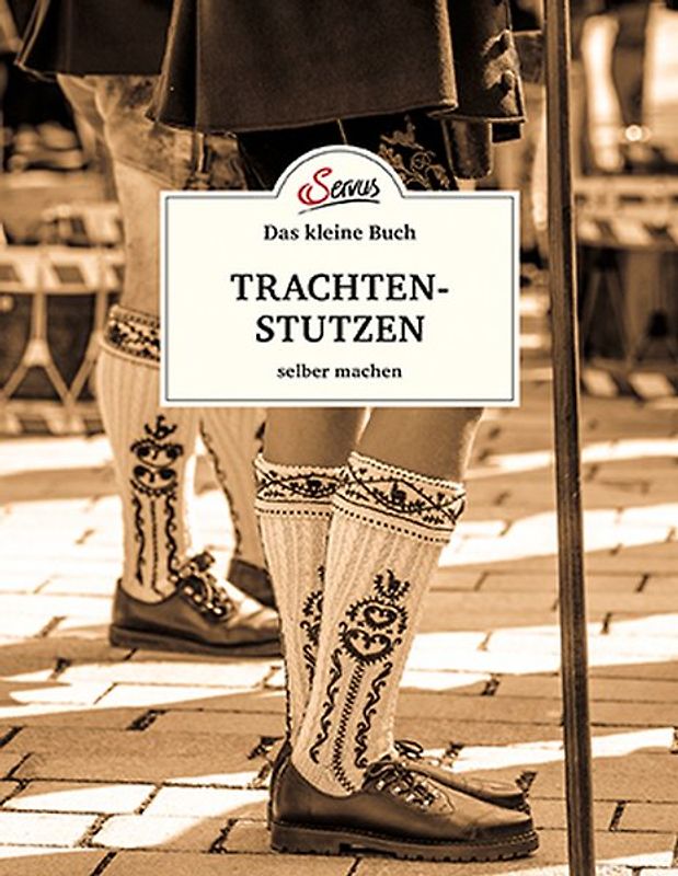 Das kleine Buch: Trachtenstutzen selber machen