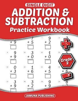 Single Digit Addition and Subtraction Practice Workbook - Grade 2: 2nd-Grade Math Practice Workbook for Kids Ages 7-8: With 960 Problems, Exercises, and Answer Key