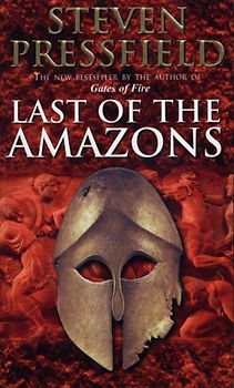 Last of the Amazons - Steven Pressfield