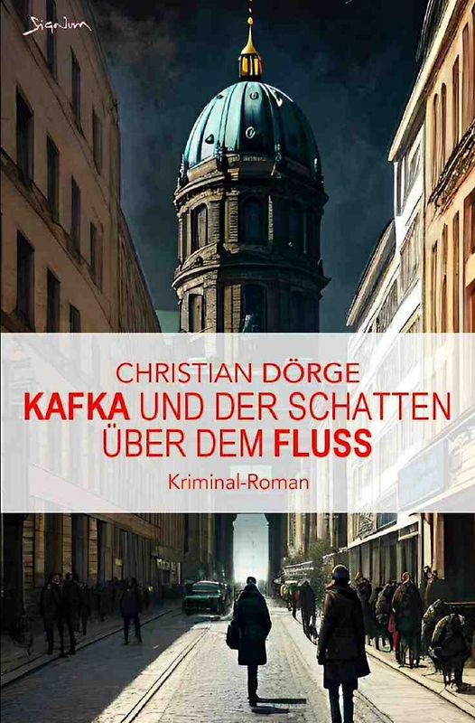 Kafka und der Schatten über dem Fluss