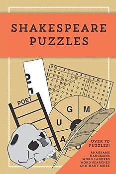 Shakespeare Puzzles: ...Over 70 puzzles relating to the works of William Shakespeare