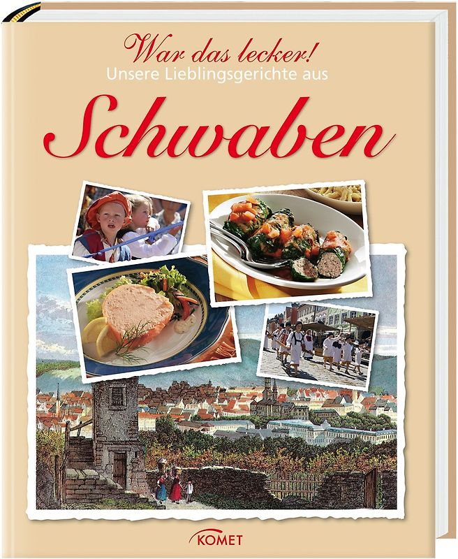 War das lecker! Unsere Lieblingsgerichte aus Schwaben