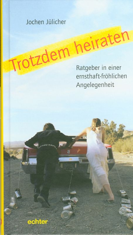 Trotzdem heiraten