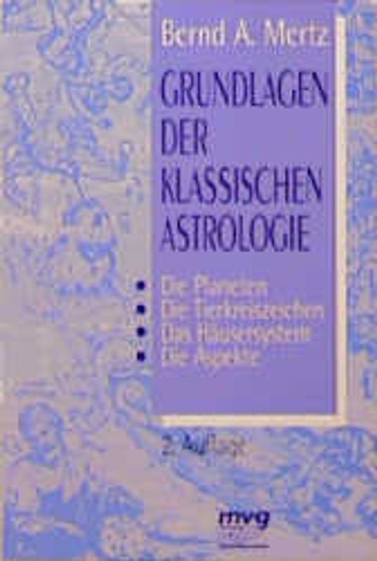 Grundlagen der klassischen Astrologie