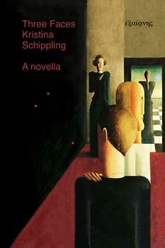 Three Faces: A novella