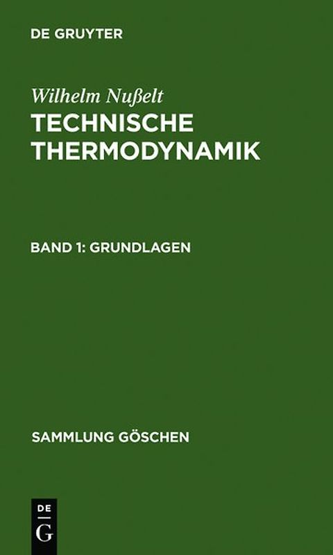 Wilhelm Nußelt: Technische Thermodynamik / Grundlagen