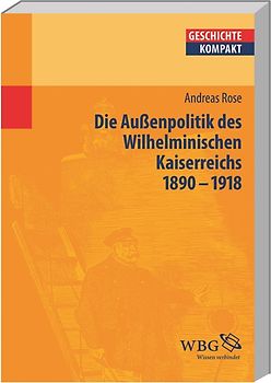 Deutsche Außenpolitik des Wilhelminischen Kaiserreichs 1890–1918