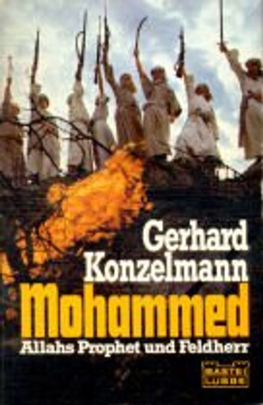 Mohammed. Allahs Prophet und Feldherr