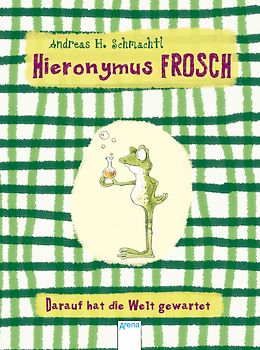 Hieronymus Frosch - Darauf hat die Welt gewartet