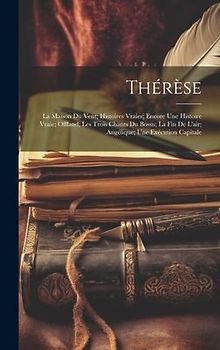 Thérèse; La Maison Du Vent; Histoires Vraies; Encore Une Histoire Vraie; Offland; Les Trois Chants Du Bossu; La Fin De L'air; Angélique; Une Exécution
