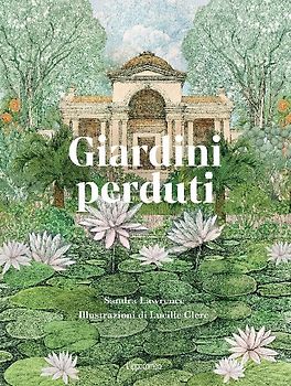 Giardini perduti
