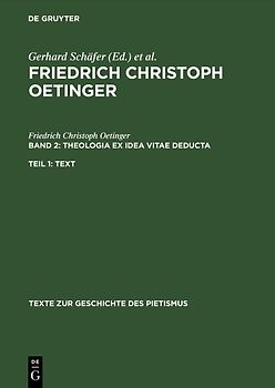 Friedrich Christoph Oetinger / Theologia ex idea vitae deducta
