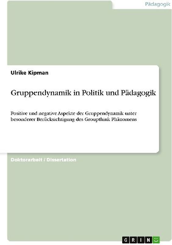 Gruppendynamik in Politik und Pädagogik
