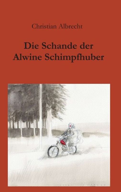 Die Schande der Alwine Schimpfhuber
