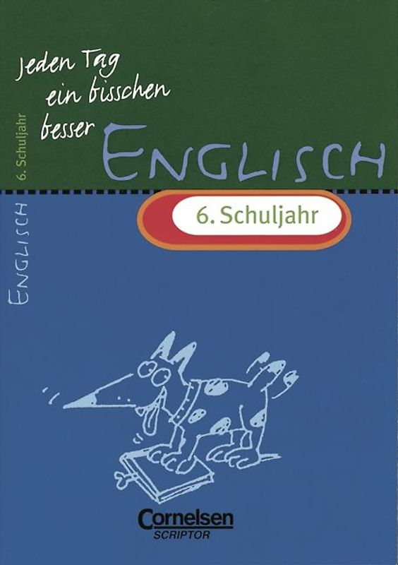 Jeden Tag ein bisschen besser. Englisch / 6. Schuljahr - Übungsheft mit eingeheftetem Lösungsteil (8 S.)