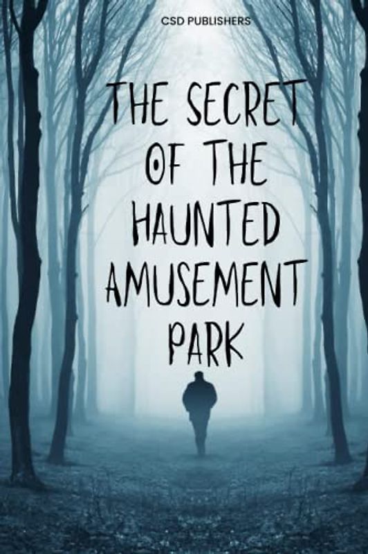 The Secret of the Haunted Amusement Park: "Join the thrilling adventure as a group of friends unravels the mysteries of an abandoned amusement park filled with spooky surprises!"