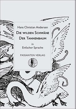 Die wilden Schwäne / Der Tannenbaum