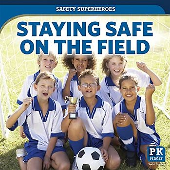 Staying Safe on the Field (Safety Superheroes)