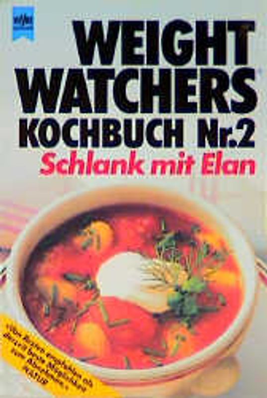 Weight Watchers Kochbuch Nr. 2. Schlank mit Elan