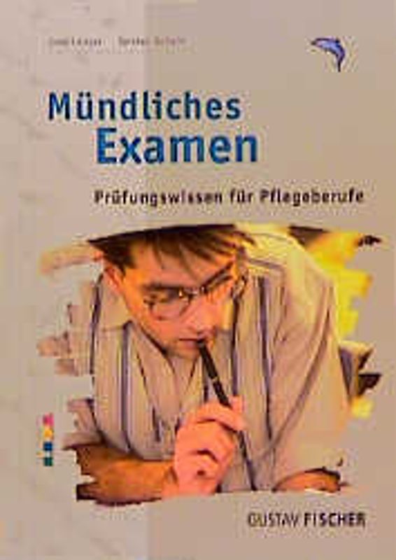 Mündliches Examen. Prüfungswissen für Pflegeberufe