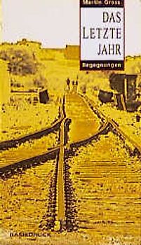 Das letzte Jahr