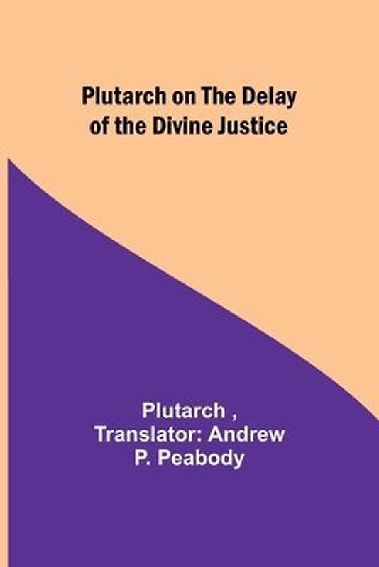 Plutarch on the Delay of the Divine Justice