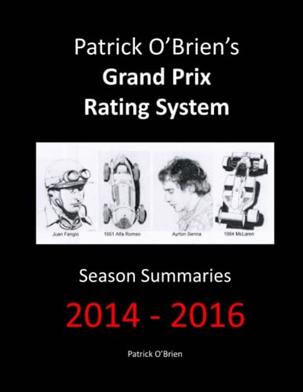 Patrick O'Brien's Grand Prix Rating System: Season Summaries 2014-2016