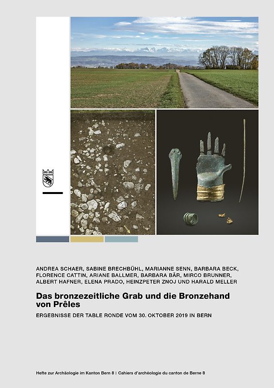 Das bronzezeitliche Grab und die Bronzehand von Prêles
