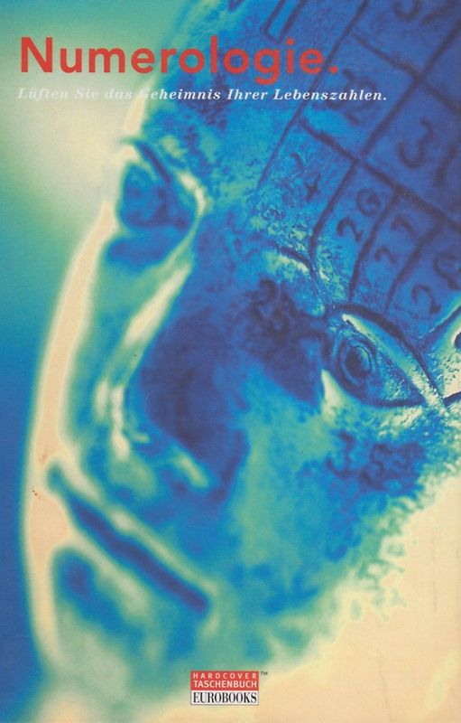 Numerologie. Lüften Sie das Geheimnis Ihrer Lebenszahlen