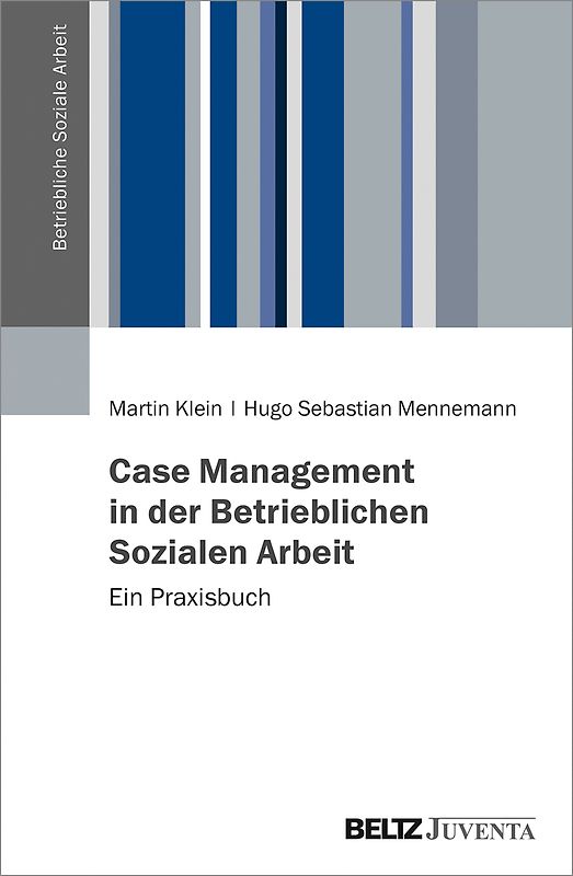 Case Management in der Betrieblichen Sozialen Arbeit