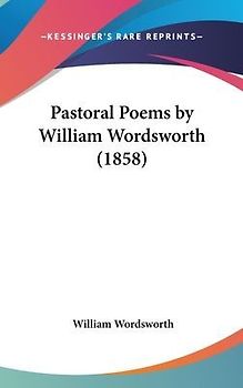 Pastoral Poems By William Wordsworth (1858)