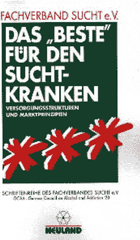 Das "Beste" für den Suchtkranken