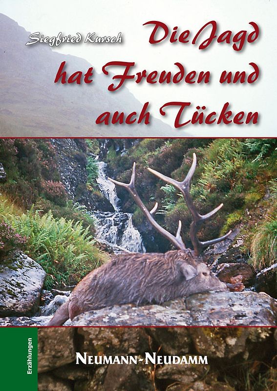 Die Jagd hat Freuden und auch Tücken