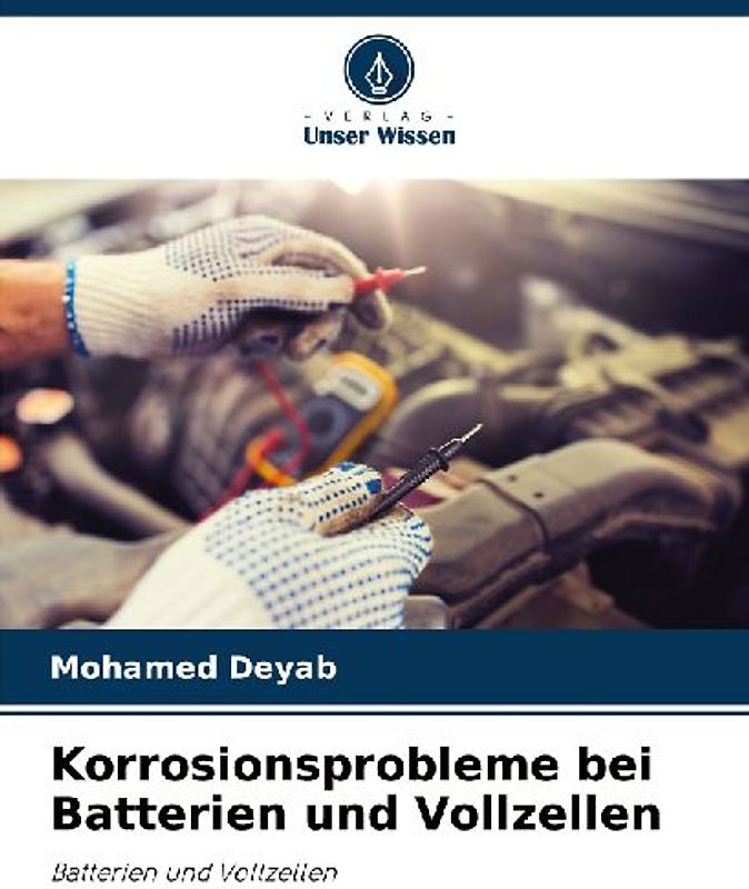 Korrosionsprobleme bei Batterien und Vollzellen