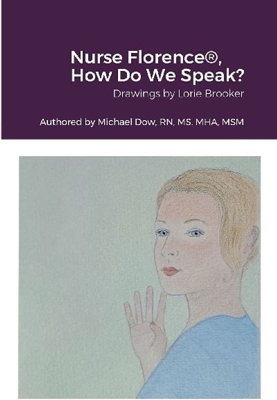 Nurse Florence®, How Do We Speak?