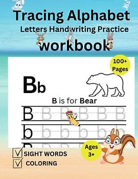Tracing Alphabet: Letters Handwriting Practice workbook for kids: Preschool writing Workbook with Sight words for Pre K, Kindergarten and Kids Ages 3-5. Words & Math for Preschool & Kindergarten)