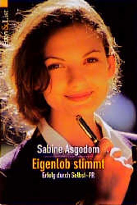 Eigenlob stimmt. Erfolg durch Selbst-PR