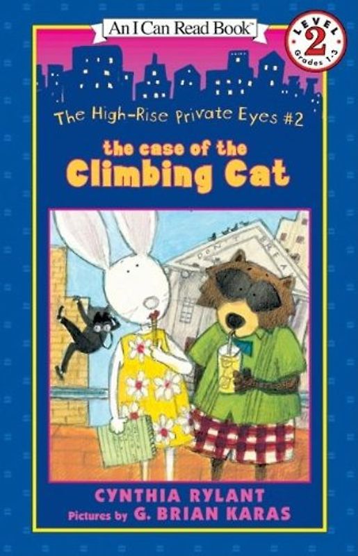 The High-Rise Private Eyes #2: The Case of the Climbing Cat - Cynthia Rylant [Softcover]